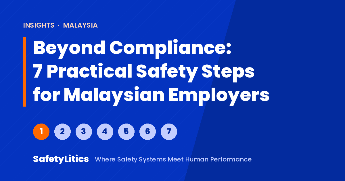 Beyond Compliance: 7 Practical Safety Steps for Malaysian Employers